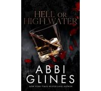 Abbi Glines Hell or High Water (Tascabile)