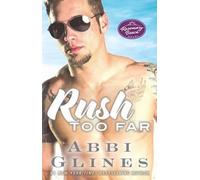 Abbi Glines Rush Too Far (Tascabile)
