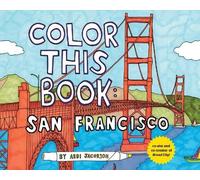 Abbi Jacobson Color this Book: San Francisco (Tascabile)