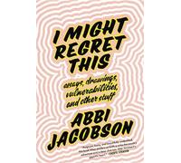 Abbi Jacobson I Might Regret This (Copertina rigida)