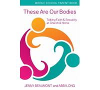 Abbi Long Jenny Beau These Are Our Bodies, Middle School Parent boo (Tascabile)