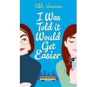 Abbi Waxman I Was Told It Would Get Easier (Tascabile)