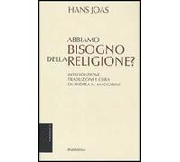 Abbiamo bisogno della religione?