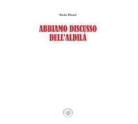 Abbiamo discusso dell'aldilà