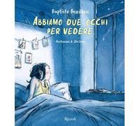 Abbiamo due occhi per vedere. Ediz. a colori