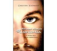 Abbiamo ottenuto misericordia. Il mistero della divina misericordia - Schö...