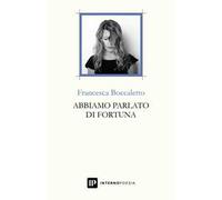 Abbiamo parlato di fortuna