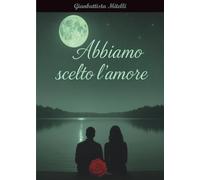 Abbiamo scelto l'amore