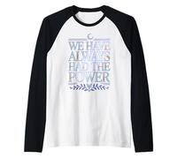 Abbiamo Sempre Avuto Il Potere Maglia con Maniche Raglan