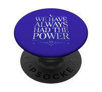 ABBIAMO SEMPRE AVUTO IL POTERE PopSockets PopGrip Adesivo