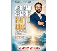 Abbiamo sempre fatto così: Seconda edizione