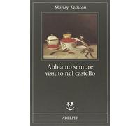 Abbiamo sempre vissuto nel castello