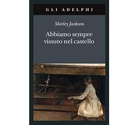 Abbiamo sempre vissuto nel castello – Adelphi Distillery