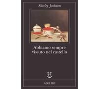 Abbiamo sempre vissuto nel castello