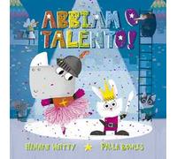 Abbiamo talento! Ediz. illustrata