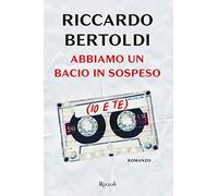 Abbiamo un bacio in sospeso (io e te)