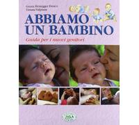 Libri Honegger Fresco Grazia / Tiziana Valpiana - Abbiamo Un Bambino. Guida Per