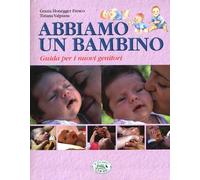 Libri Honegger Fresco Grazia / Tiziana Valpiana - Abbiamo Un Bambino. Guida Per