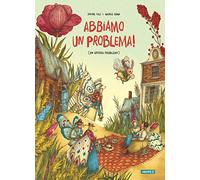 Abbiamo un problema! (Un grosso problema). Ediz. a colori