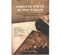 Abbiate pietà di mio figlio. Le lettere ritrovate dei deportati ebrei al Velodromo d'Inverno
