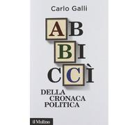 Abbiccì della cronaca politica