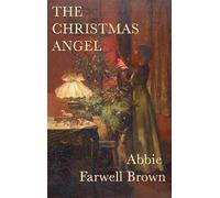 Abbie Farwell Brown The Christmas Angel (Copertina rigida)