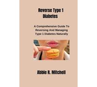 Abbie R Mitchell Reverse Type 1 Diabetes (Tascabile)