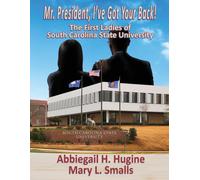 Abbiegail H Hug Mr. President, I've Got Your Back: The First Ladies (Tascabile)