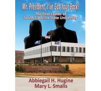 Abbiegail H Hugine Mary L Smalls Mr. President, I've Got Your Back (Tascabile)