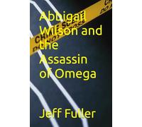 Abbigail Wilson and the Assassin of Omega