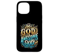Abbigliamento cristiano ispiratore My God is an Awesome God Custodia per iPhone 15