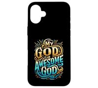 Abbigliamento cristiano ispiratore My God is an Awesome God Custodia per iPhone 16 Plus