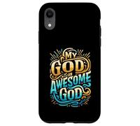 Abbigliamento cristiano ispiratore My God is an Awesome God Custodia per iPhone XR