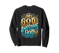 Abbigliamento Cristiano ispiratore My God is an Awesome God Felpa
