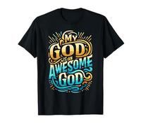 Abbigliamento Cristiano ispiratore My God is an Awesome God Maglietta