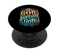 Abbigliamento cristiano ispiratore My God is an Awesome God PopSockets PopGrip Adesivo