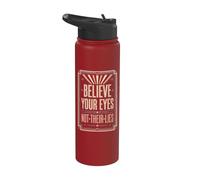 Abbigliamento Critical Thinker, credi ai tuoi occhi e non alle loro bugie Stainless Steel Insulated Water Bottle