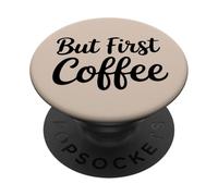 Abbigliamento Energy Boost per gli amanti del caffè - Ma il primo caffè PopSockets PopGrip Adesivo