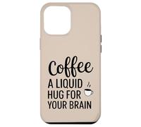 Abbigliamento Energy Boost per gli amanti del caffè - Un abbraccio per il tuo cervello Custodia per iPhone 12 Pro Max