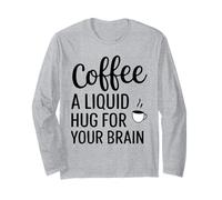 Abbigliamento Energy Boost per Gli Amanti del caffè - Un Abbraccio per Il Tuo Cervello Maglia a Manica