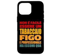 Abbigliamento Lavoro Da Tabaccaio Regalo Divertente Custodia per iPhone 16 Pro Max