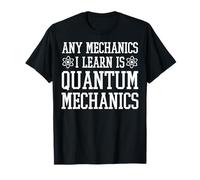 Abbigliamento per Meccanica quantistica - Il miglior Design Meccanico Divertente Maglietta