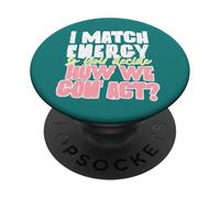 Abbina l'energia divertente dicendo come agiremo PopSockets PopGrip Adesivo