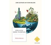 Abbondanza. Come costruire un futuro migliore
