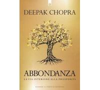 Abbondanza. La via interiore alla prosperità
