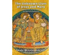 Abbot G Burke ( The Unknown Lives of Jesus and Mary Compiled from An (Tascabile)