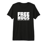 Abbracci Gratis e Un Bacio se Sei Fortunato Maglietta Funny Hug Tee Maglietta Premium