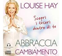 Abbraccia il cambiamento. Audiocorso 2 CD Audio