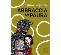 Abbraccia la paura
