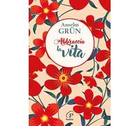 Abbraccia la vita